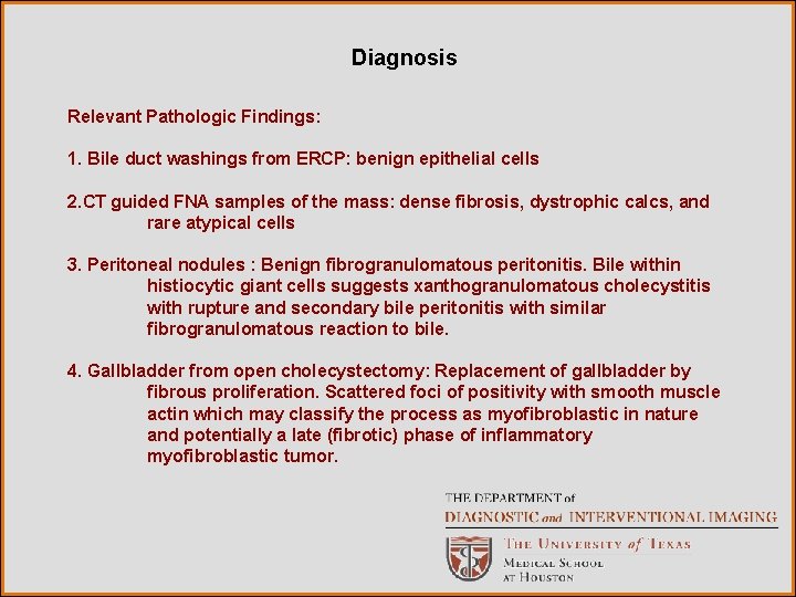 Diagnosis Relevant Pathologic Findings: 1. Bile duct washings from ERCP: benign epithelial cells 2.