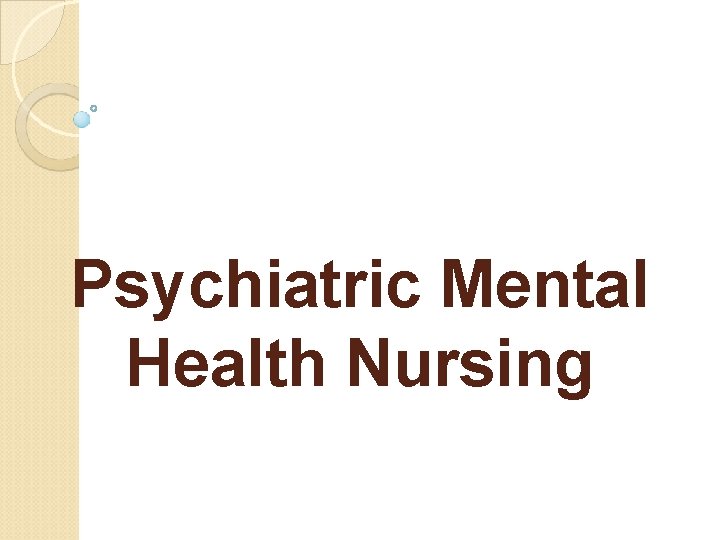 Psychiatric Mental Health Nursing 