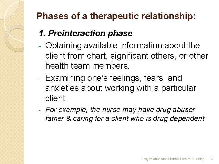 Phases of a therapeutic relationship: 1. Preinteraction phase - Obtaining available information about the