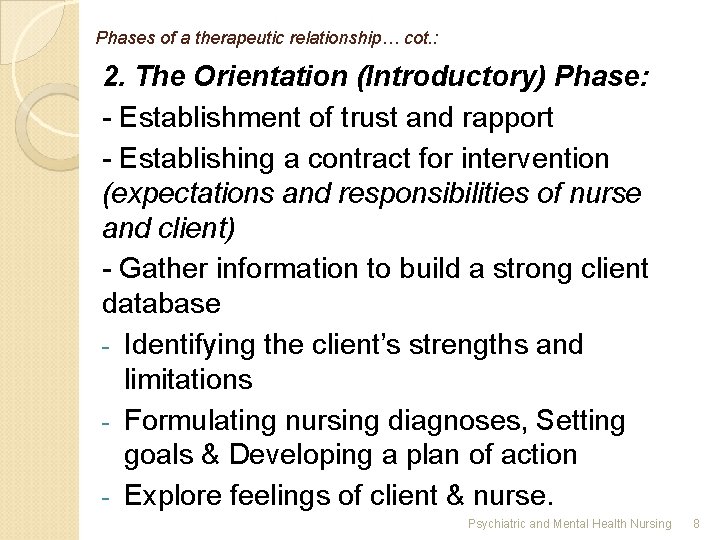 Phases of a therapeutic relationship… cot. : 2. The Orientation (Introductory) Phase: - Establishment