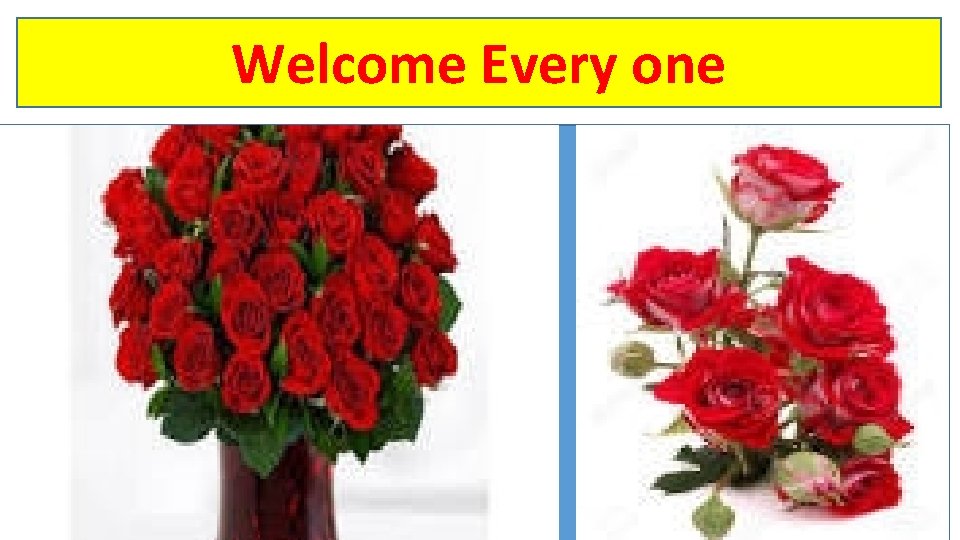 Welcome Every one 