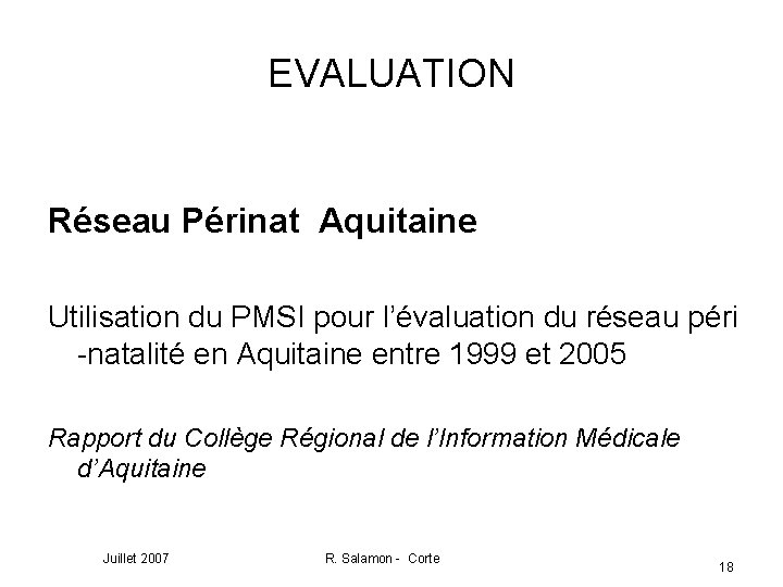 EVALUATION Réseau Périnat Aquitaine Utilisation du PMSI pour l’évaluation du réseau péri -natalité en