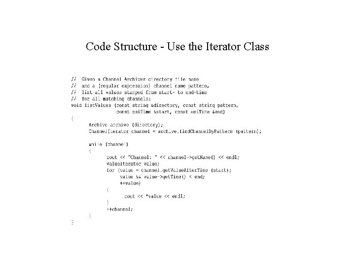 Code Structure - Use the Iterator Class 