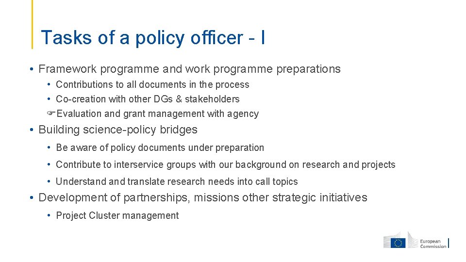 Tasks of a policy officer - I • Framework programme and work programme preparations