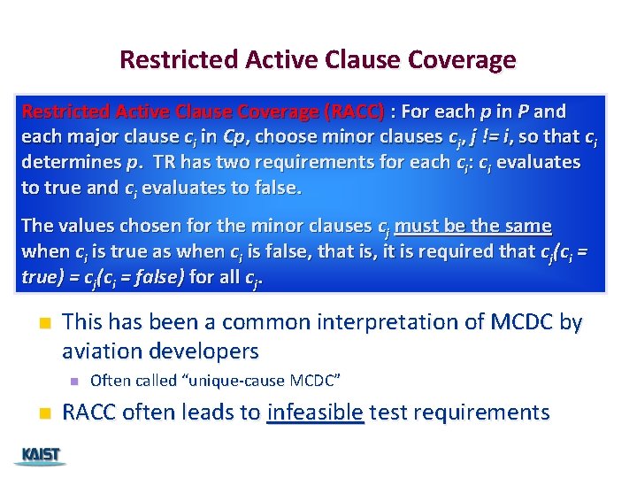 Restricted Active Clause Coverage (RACC) : For each p in P and each major