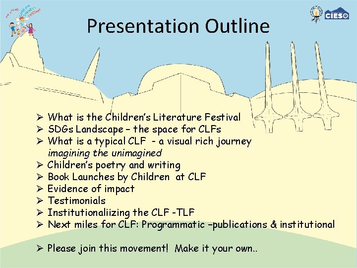 Presentation Outline Ø What is the Children’s Literature Festival Ø SDGs Landscape – the