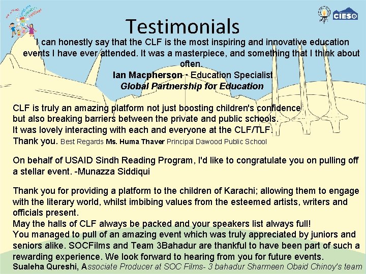 Testimonials I can honestly say that the CLF is the most inspiring and innovative