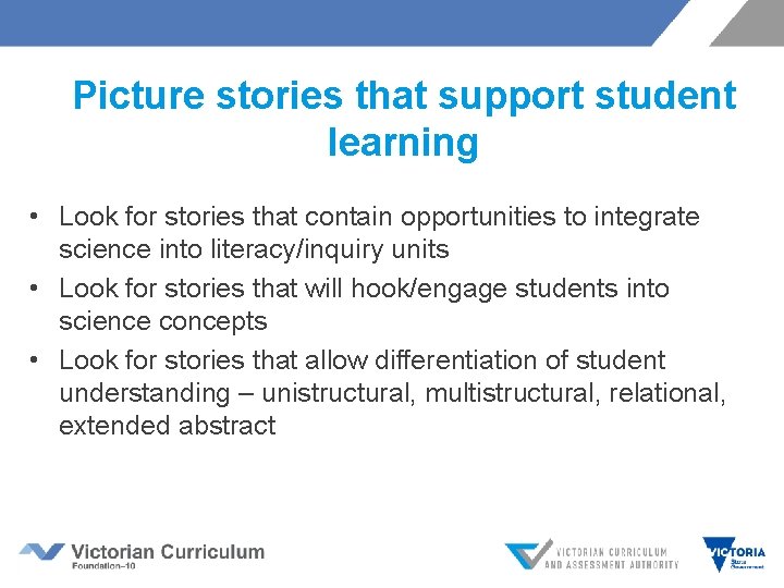 Picture stories that support student learning • Look for stories that contain opportunities to