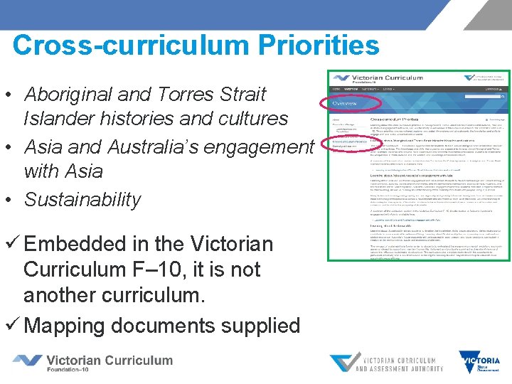 Cross-curriculum Priorities • Aboriginal and Torres Strait Islander histories and cultures • Asia and