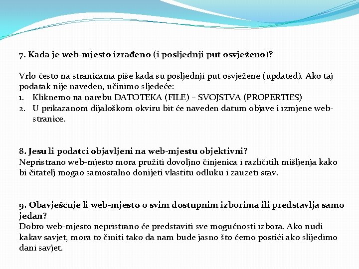 7. Kada je web-mjesto izrađeno (i posljednji put osvježeno)? Vrlo često na stranicama piše