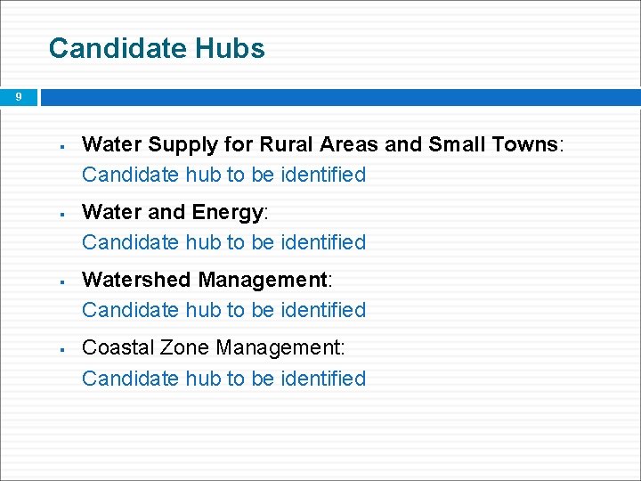 Candidate Hubs 9 § § Water Supply for Rural Areas and Small Towns: Candidate