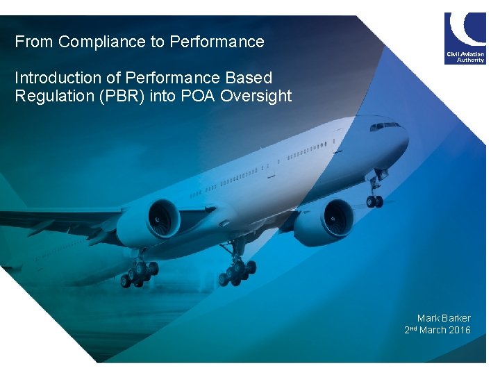 From Compliance to Performance Introduction of Performance Based