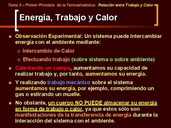 Tema 3 – Primer Principio de la Termodinámica: Relación entre Trabajo y Calor Energía,
