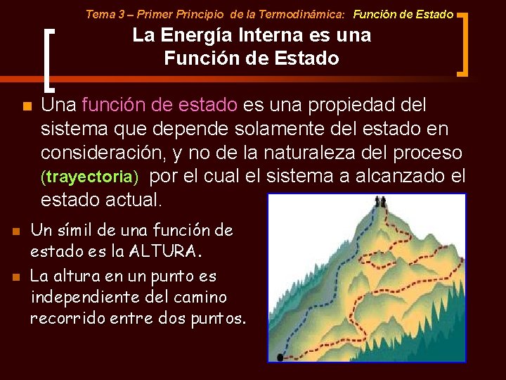 Tema 3 – Primer Principio de la Termodinámica: Función de Estado La Energía Interna