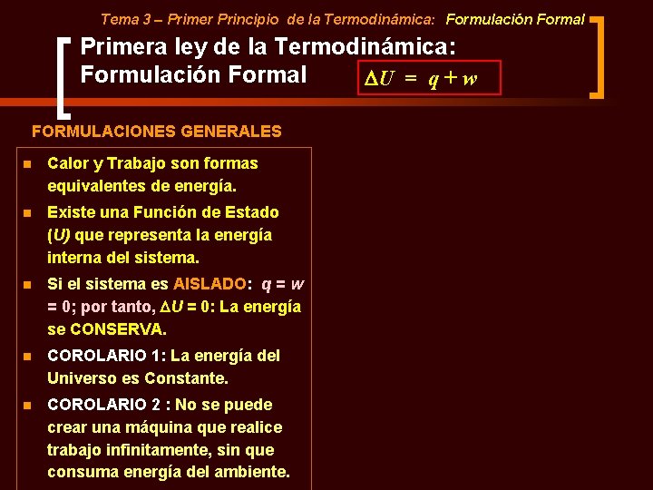 Tema 3 – Primer Principio de la Termodinámica: Formulación Formal Primera ley de la