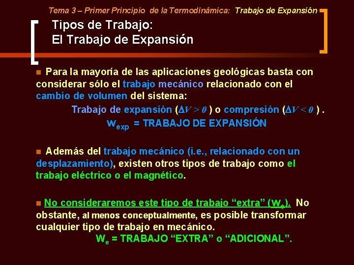 Tema 3 – Primer Principio de la Termodinámica: Trabajo de Expansión Tipos de Trabajo: