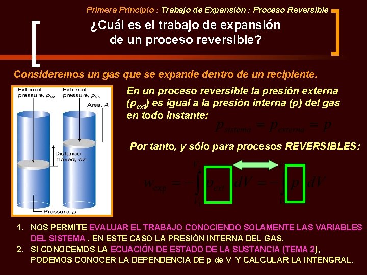 Primera Principio : Trabajo de Expansión : Proceso Reversible ¿Cuál es el trabajo de