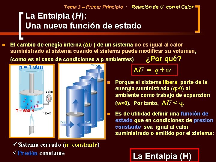 Tema 3 – Primer Principio : Relación de U con el Calor La Entalpía