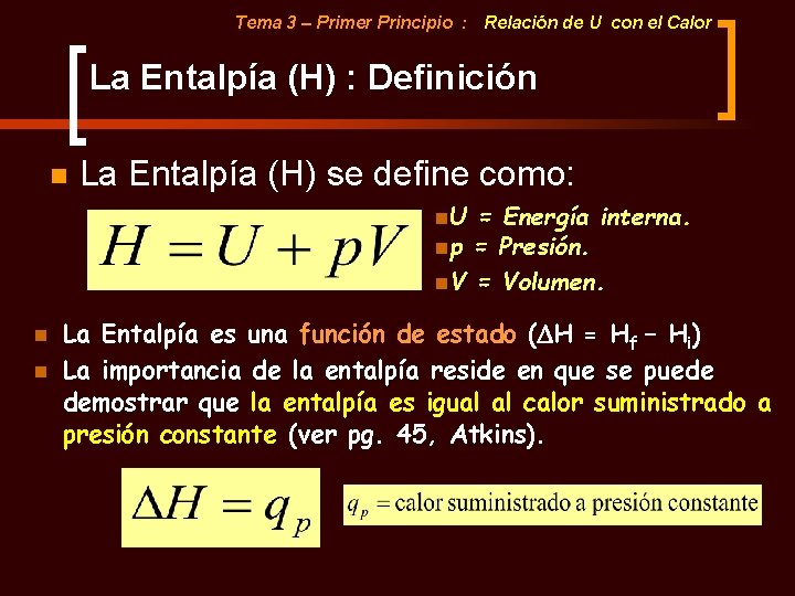 Tema 3 – Primer Principio : Relación de U con el Calor La Entalpía