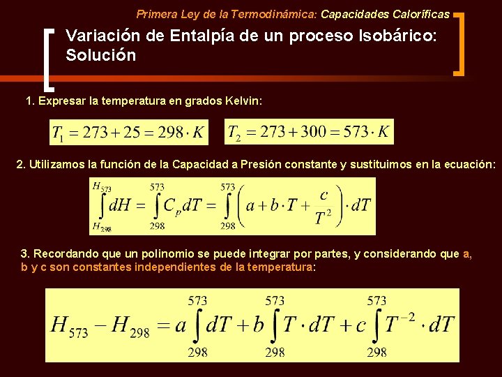 Primera Ley de la Termodinámica: Capacidades Caloríficas Variación de Entalpía de un proceso Isobárico: