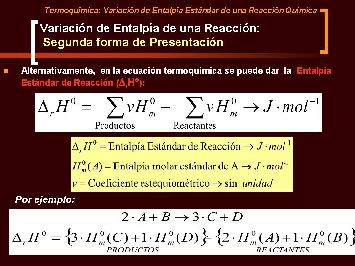 Termoquímica: Variación de Entalpía Estándar de una Reacción Química Variación de Entalpía de una