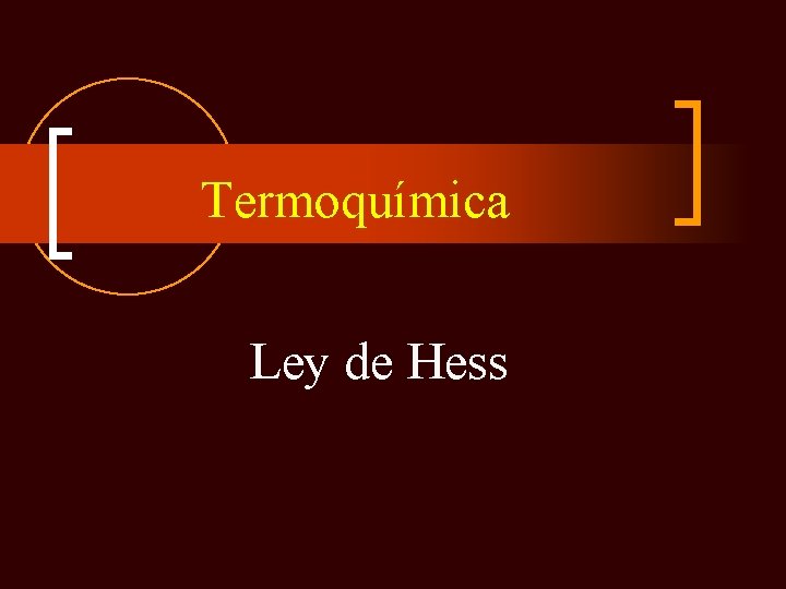 Termoquímica Ley de Hess 