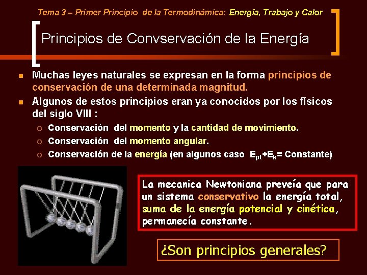 Tema 3 – Primer Principio de la Termodinámica: Energía, Trabajo y Calor Principios de