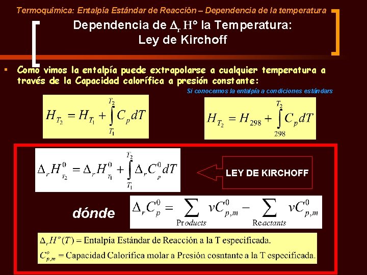 Termoquímica: Entalpía Estándar de Reacción – Dependencia de la temperatura Dependencia de r H