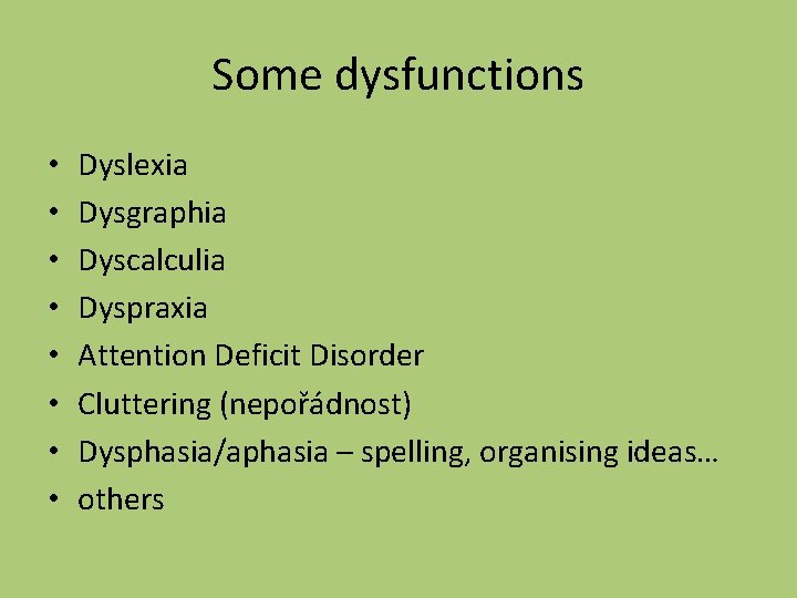 Dysfunction Def Dysfunctions Learning Disabilities dysfunctions a number of disorders