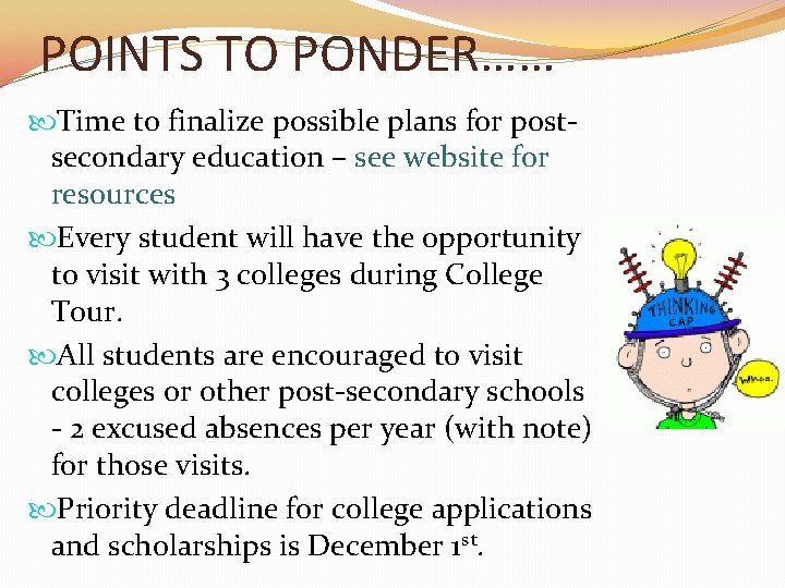 POINTS TO PONDER…… Time to finalize possible plans for postsecondary education – see website