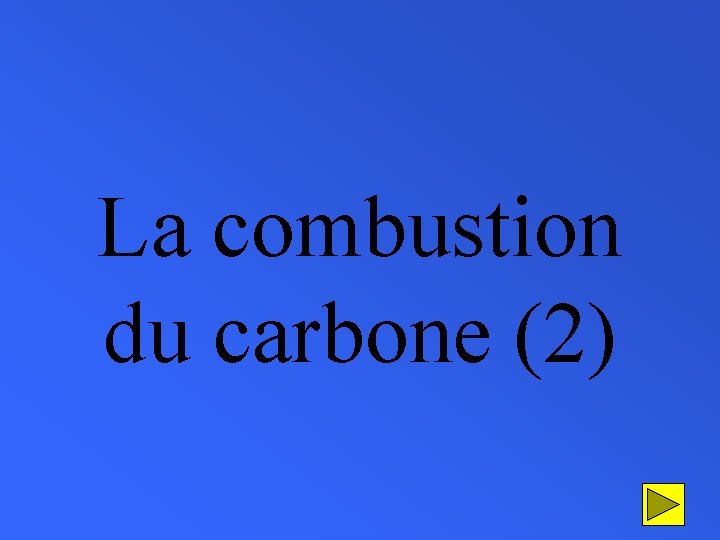 La combustion du carbone (2) 