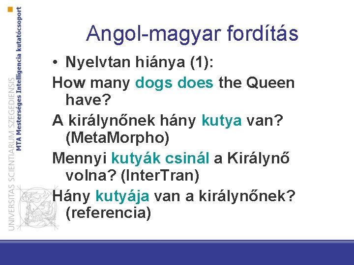 Angol-magyar fordítás • Nyelvtan hiánya (1): How many dogs does the Queen have? A