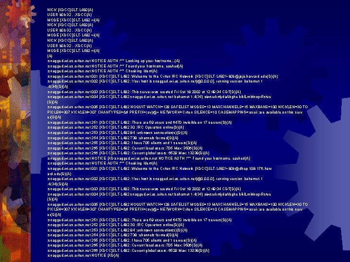 NICK [XDCC]SLT-L 482{A} USER b 0 b 32. : XDCC{A} MODE [XDCC]SLT-L 482 +i{A}