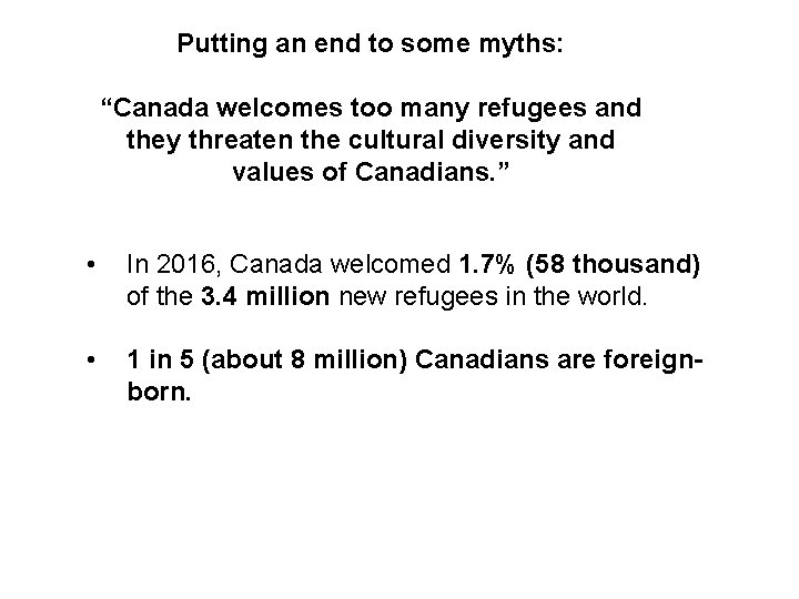 Putting an end to some myths: “Canada welcomes too many refugees and they threaten
