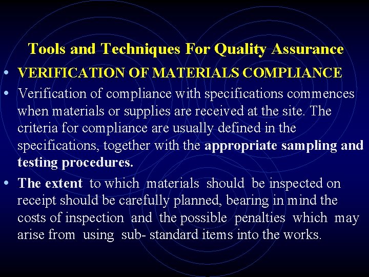 Tools and Techniques For Quality Assurance • VERIFICATION OF MATERIALS COMPLIANCE • Verification of