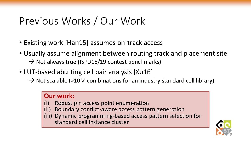 Previous Works / Our Work • Existing work [Han 15] assumes on-track access •