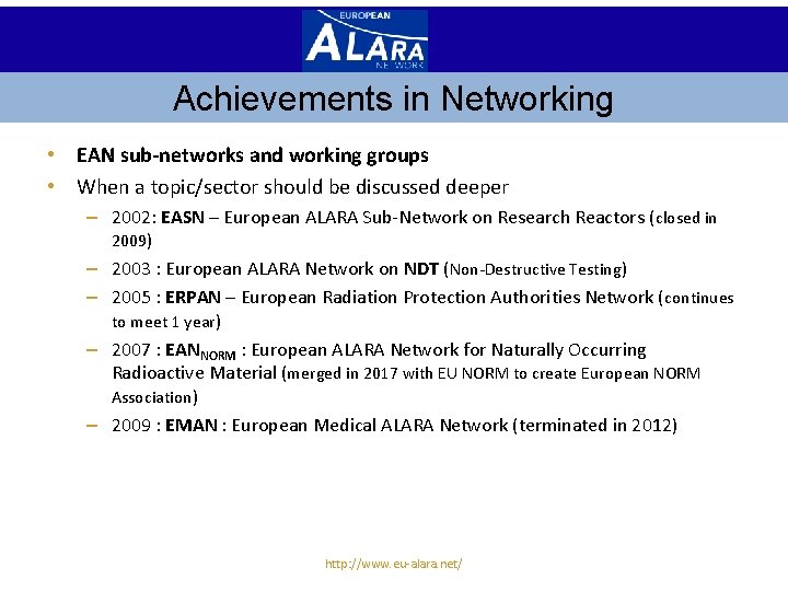 Achievements in Networking • EAN sub-networks and working groups • When a topic/sector should