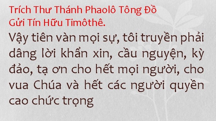 Trích Thư Thánh Phaolô Tông Ðồ Gửi Tín Hữu Timôthê. Vậy tiên vàn mọi