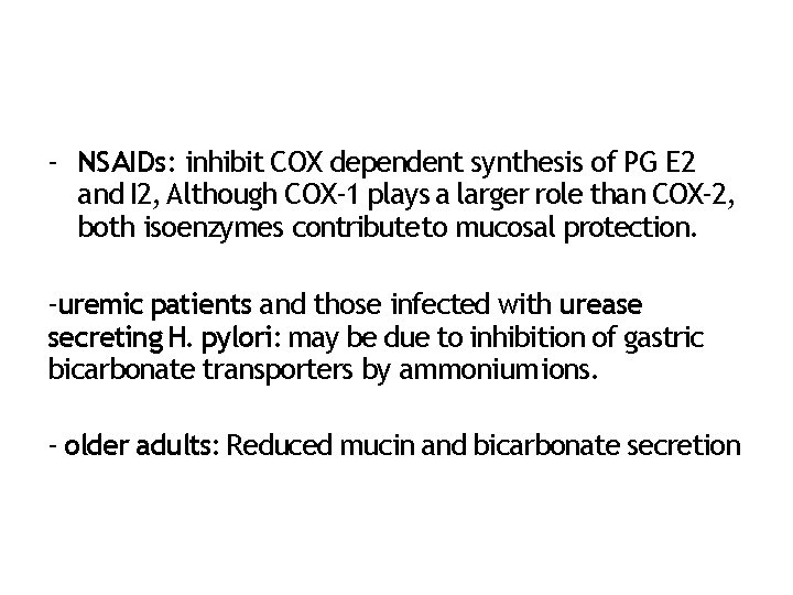 ‐ NSAIDs: inhibit COX dependent synthesis of PG E 2 and I 2, Although