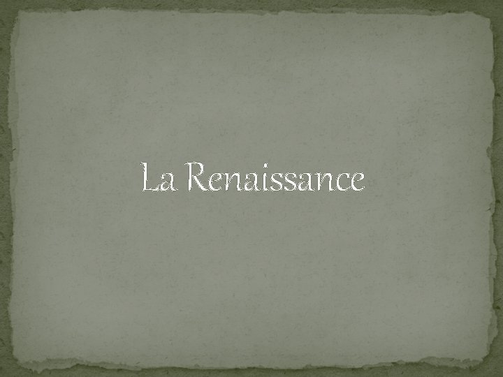 La Renaissance 