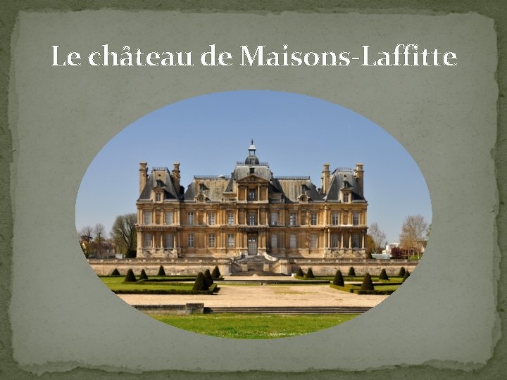 Le château de Maisons-Laffitte 