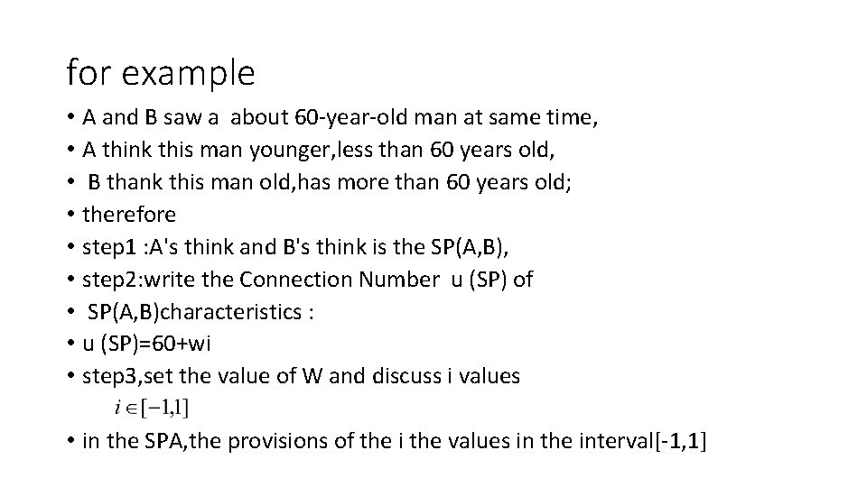 for example • • • A and B saw a about 60 -year-old man