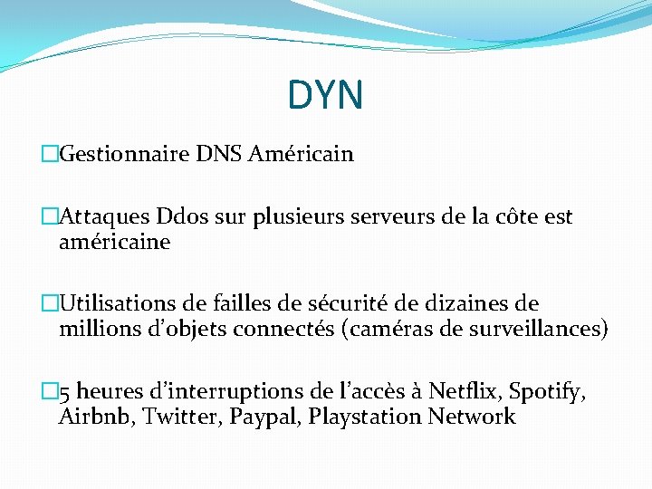 DYN �Gestionnaire DNS Américain �Attaques Ddos sur plusieurs serveurs de la côte est américaine