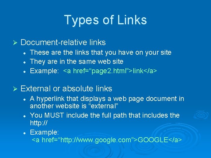 Types of Links Ø Document-relative links l l l Ø These are the links