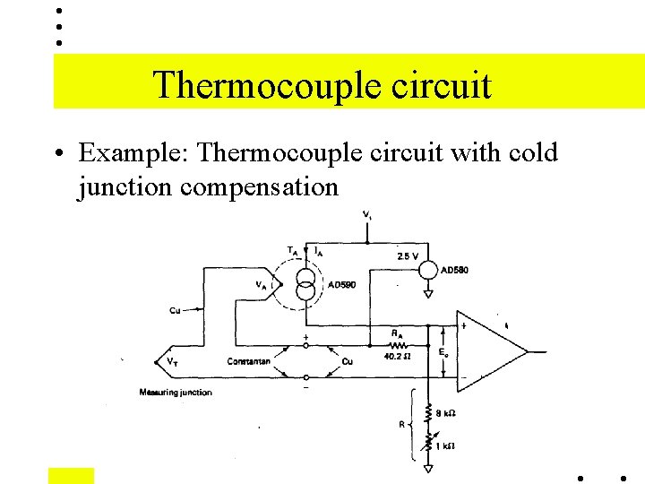 Thermocouple circuit • Example: Thermocouple circuit with cold junction compensation 