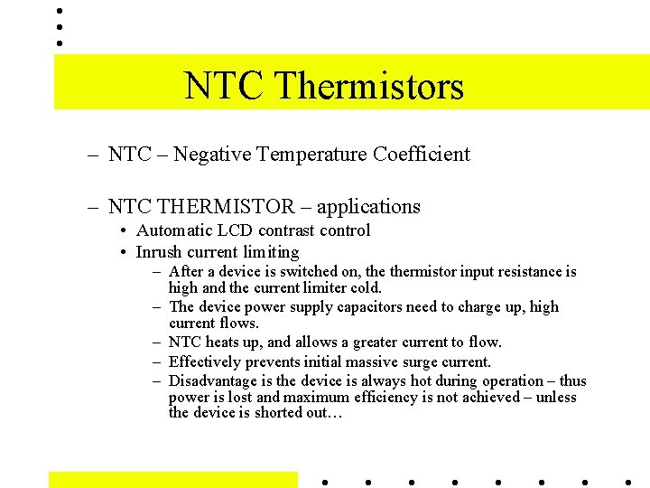 NTC Thermistors – NTC – Negative Temperature Coefficient – NTC THERMISTOR – applications •