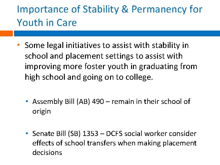 Importance of Stability & Permanency for Youth in Care • Some legal initiatives to Importance of Stability & Permanency for Youth in Care • Some legal initiatives to