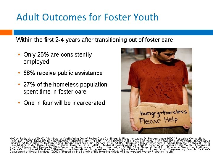 Adult Outcomes for Foster Youth Within the first 2 -4 years after transitioning out Adult Outcomes for Foster Youth Within the first 2 -4 years after transitioning out