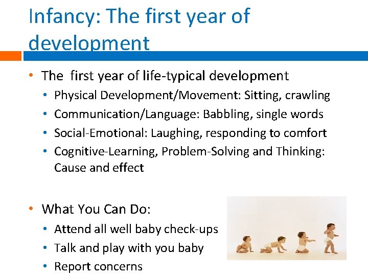Infancy: The first year of development • The first year of life-typical development • Infancy: The first year of development • The first year of life-typical development •