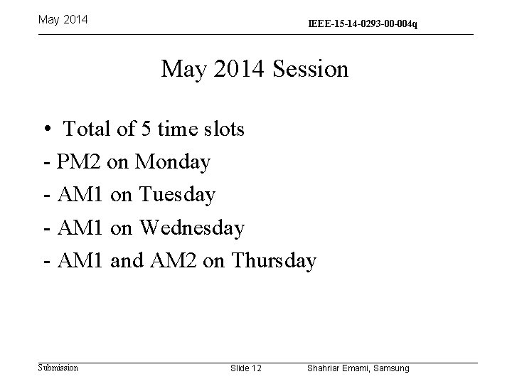 May 2014 IEEE-15 -14 -0293 -00 -004 q 15 -13 -0310 -00 -004 q